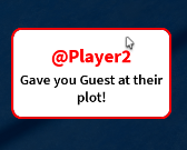 @Player2 Gave you guest at their plot!