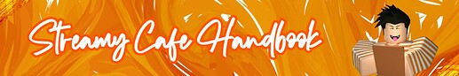 Streamy Cafe Handbook