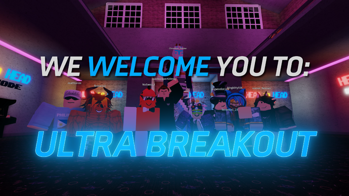 Welcome To Ultra Breakout