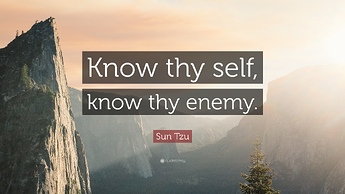 553947-Sun-Tzu-Quote-Know-thy-self-know-thy-enemy