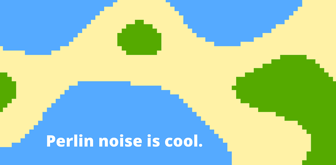 Perlin noise is cool.