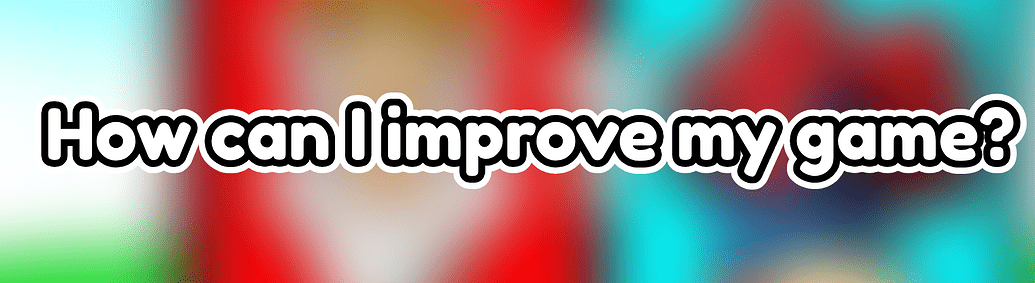 Game Feedback: How can I improve my game? - Creations Feedback ...