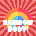 RAINBOWBODY!