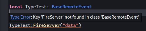 BaseRemoteEvent luau type does not have the default remote call methods ...