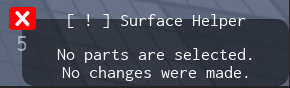 Surface Helper - "No Parts Selected" Notification