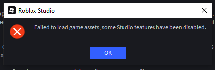 Failed to load game assets, some Studio features have been disabled ...